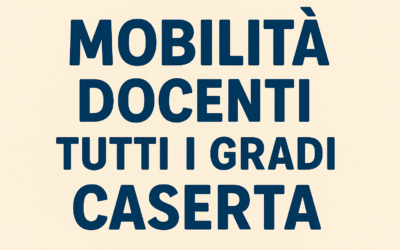 Esiti mobilità docenti tutti i gradi provicnia di Caserta