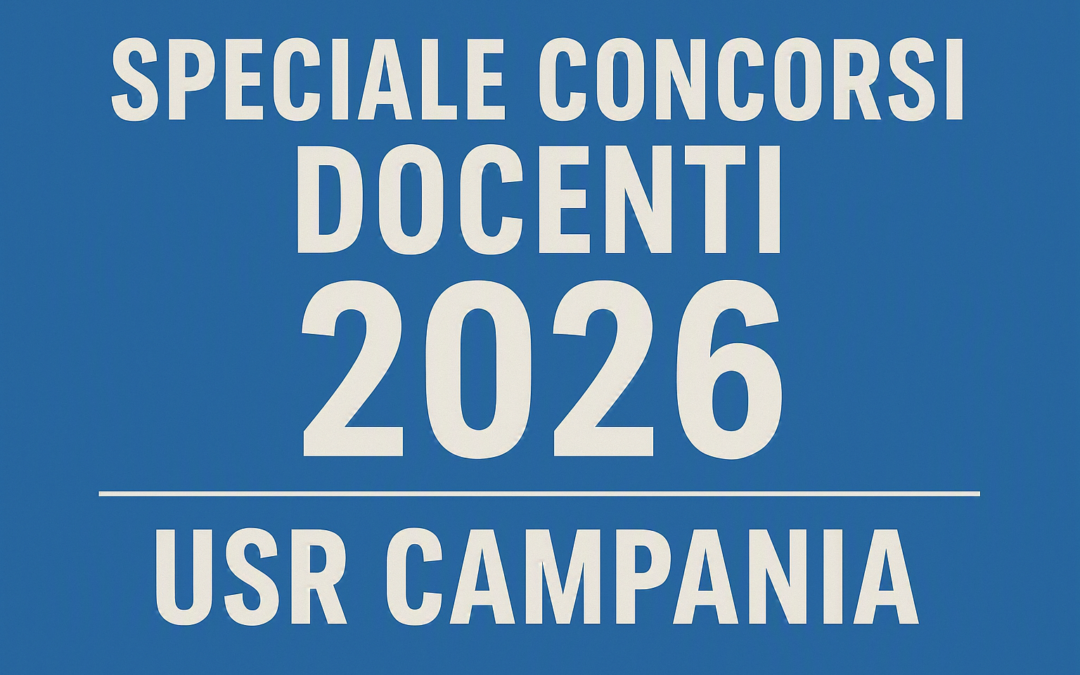 SPECIALE CONCORSI DOCENTI 2026 USR CAMPANIA